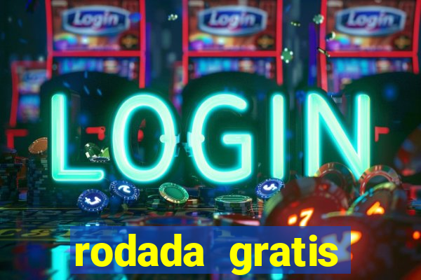 rodada gratis estrela bet